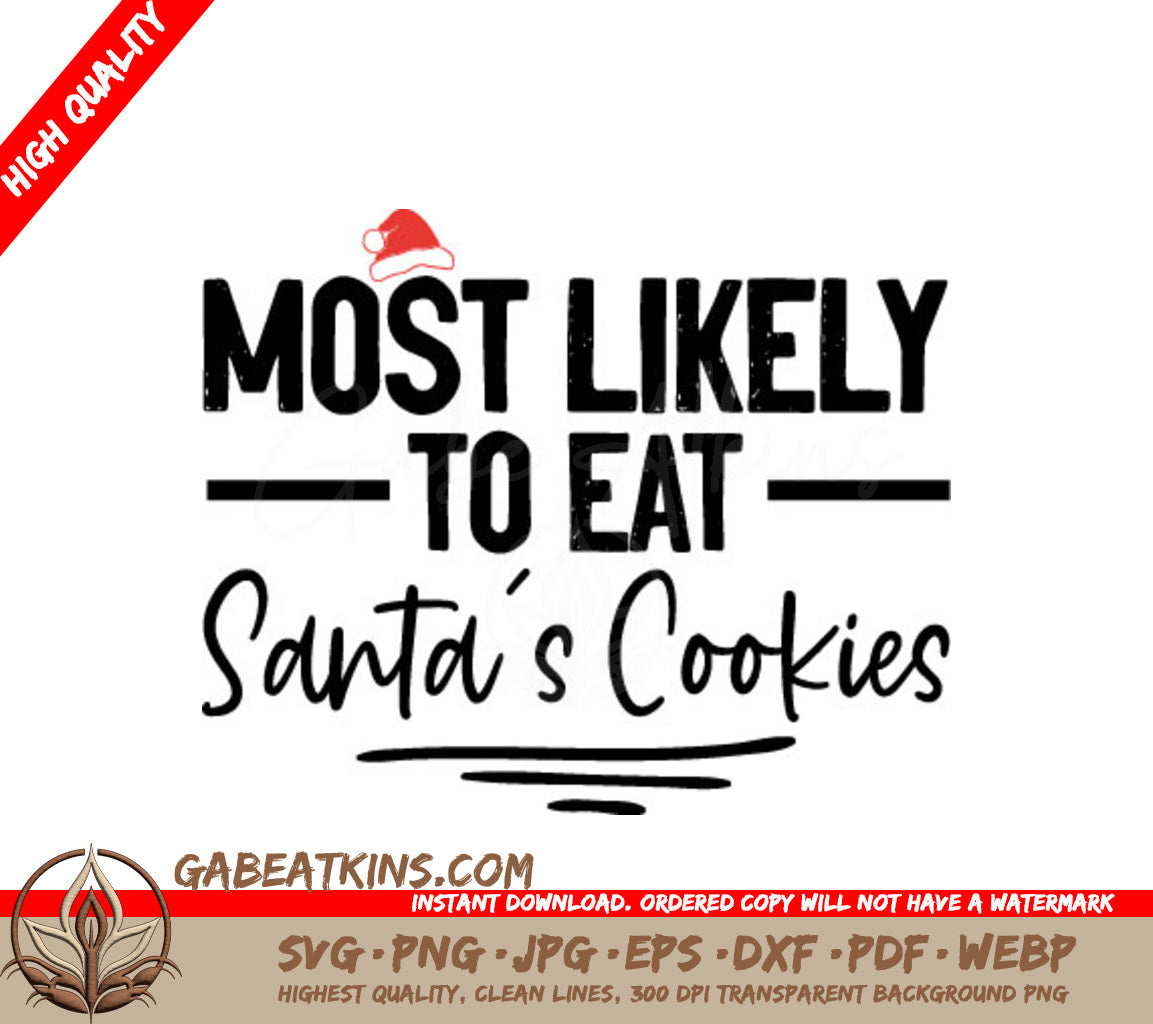 Most Likely to Eat Santas Cookies SVG - Funny Christmas Sign SVG
