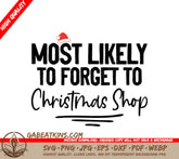 Most Likely To Forget Christmas Shopping SVG Design SVG