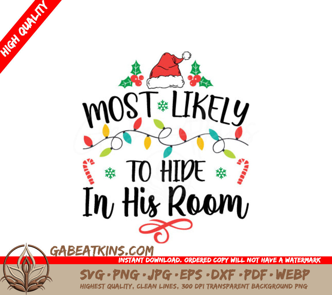 Most Likely To Hide In His Room Christmas SVG - Funny Santa Hat & Lights SVG