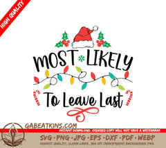 Most Likely To Leave Last Christmas SVG - Funny Holiday Party Game Poster SVG