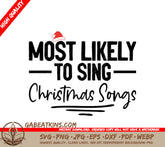 Most Likely To Sing Christmas Songs SVG Cut File SVG