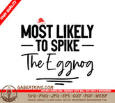 Most Likely To Spike The Eggnog SVG - Funny Christmas Party Game SVG