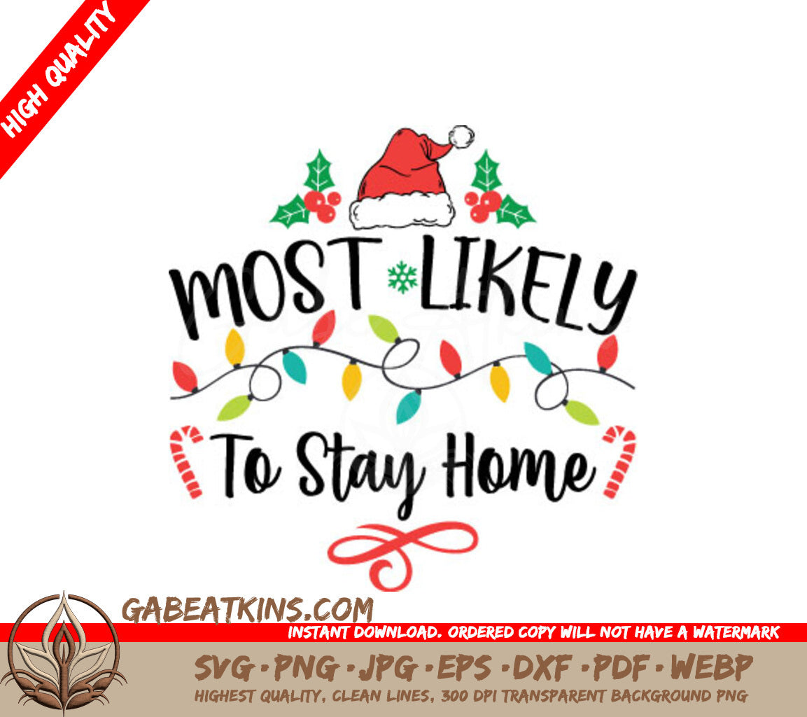 Most Likely To Stay Home Christmas SVG - Santa Hat & Lights SVG