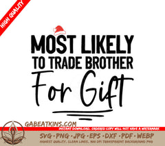 Most Likely To Trade Brother For Gift SVG - Funny Sibling Gift Design SVG