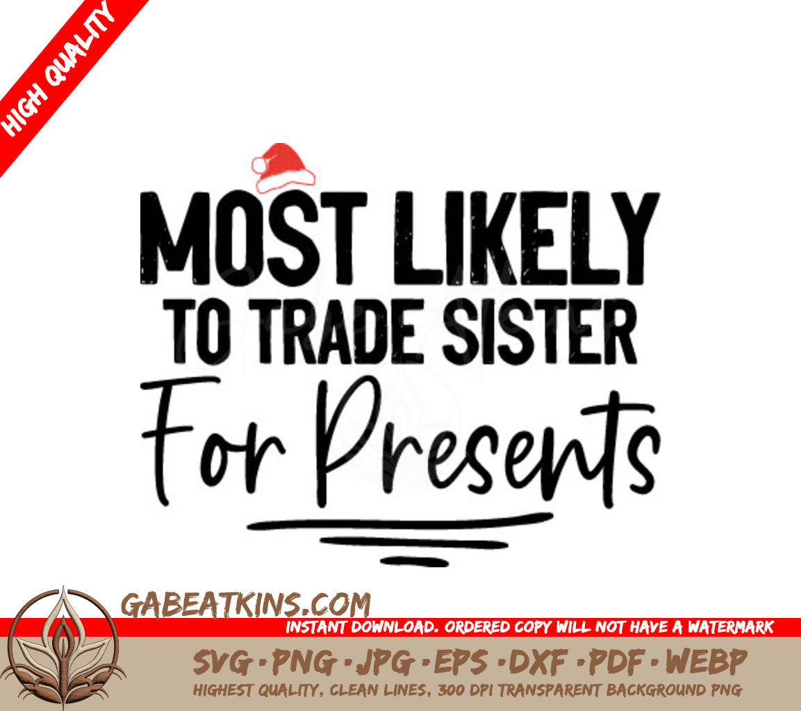 Most Likely To Trade Sister For Presents SVG - Funny Family Gift SVG