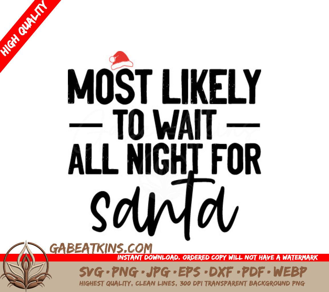Most Likely To Wait All Night For Santa - Christmas SVG Cut File SVG