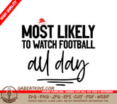Most Likely To Watch Football All Day SVG - Santa Hat Design SVG