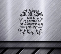 Mothers Day SVG A Woman with All Sons Will Be Surrounded by Handsome Men SVG
