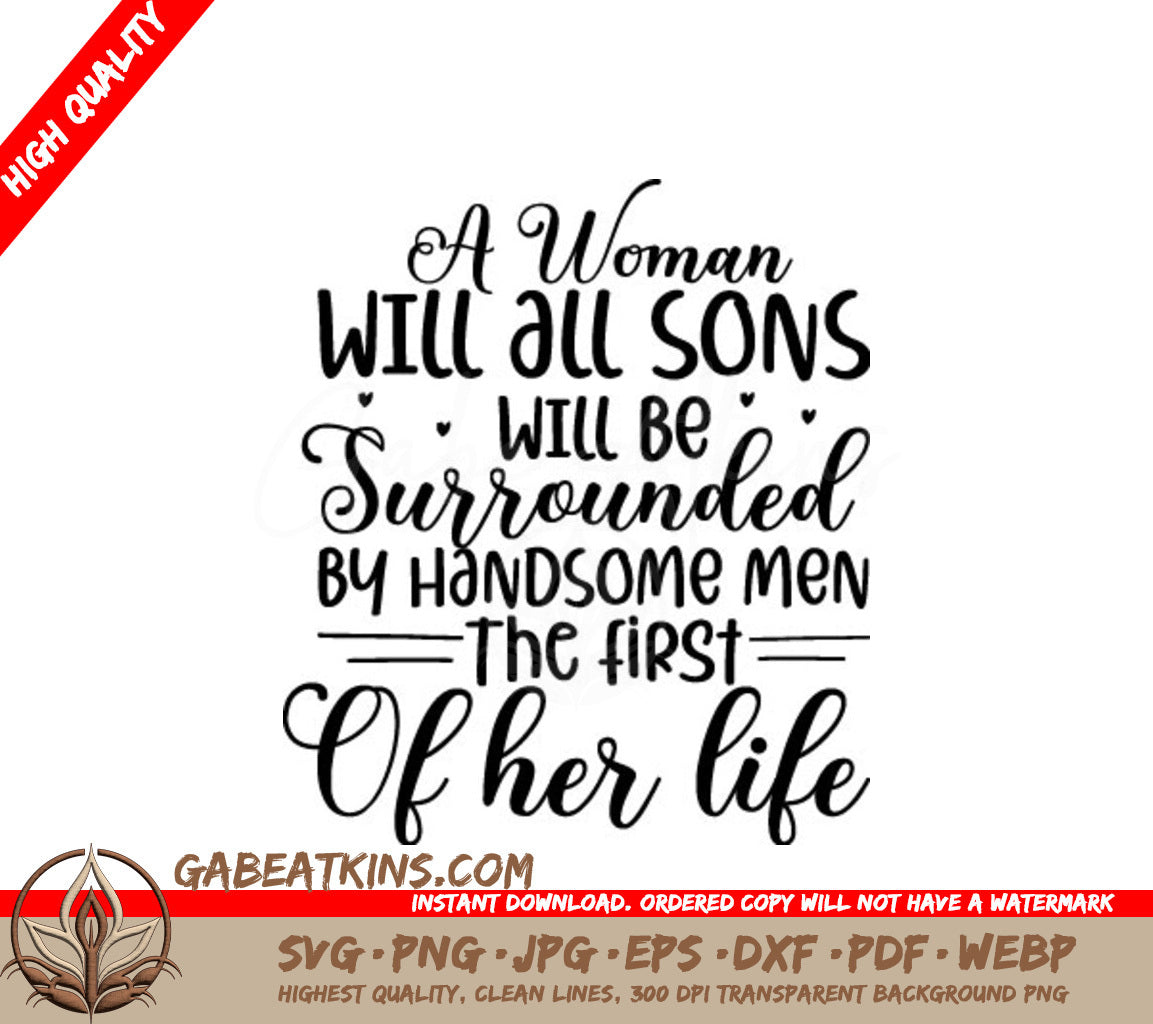 Mothers Day SVG A Woman with All Sons Will Be Surrounded by Handsome Men SVG