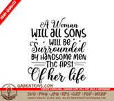 Mothers Day SVG A Woman with All Sons Will Be Surrounded by Handsome Men SVG