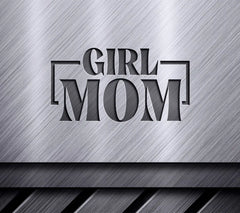 Girl Mom SVG - Design Design for Mothers Day SVG