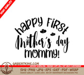 Happy First Mothers Day Mommy SVG Cut File SVG