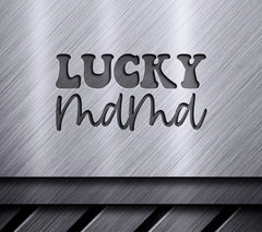 Lucky Mama SVG Design - Design for Mothers Day SVG