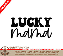 Lucky Mama SVG Design - Design for Mothers Day SVG