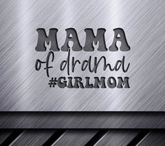 Mama of Drama #Girlmom SVG - Design Design SVG