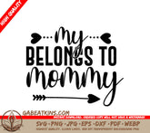 My Heart Belongs To Mommy SVG - Mothers Day Cut File SVG