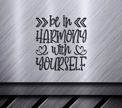 Be In Harmony With Yourself - Motivational SVG Design SVG