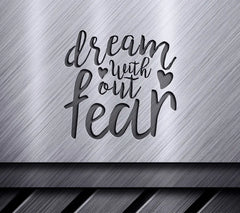 Dream Without Fear SVG - Motivational Quote SVG