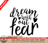 Dream Without Fear SVG - Motivational Quote SVG