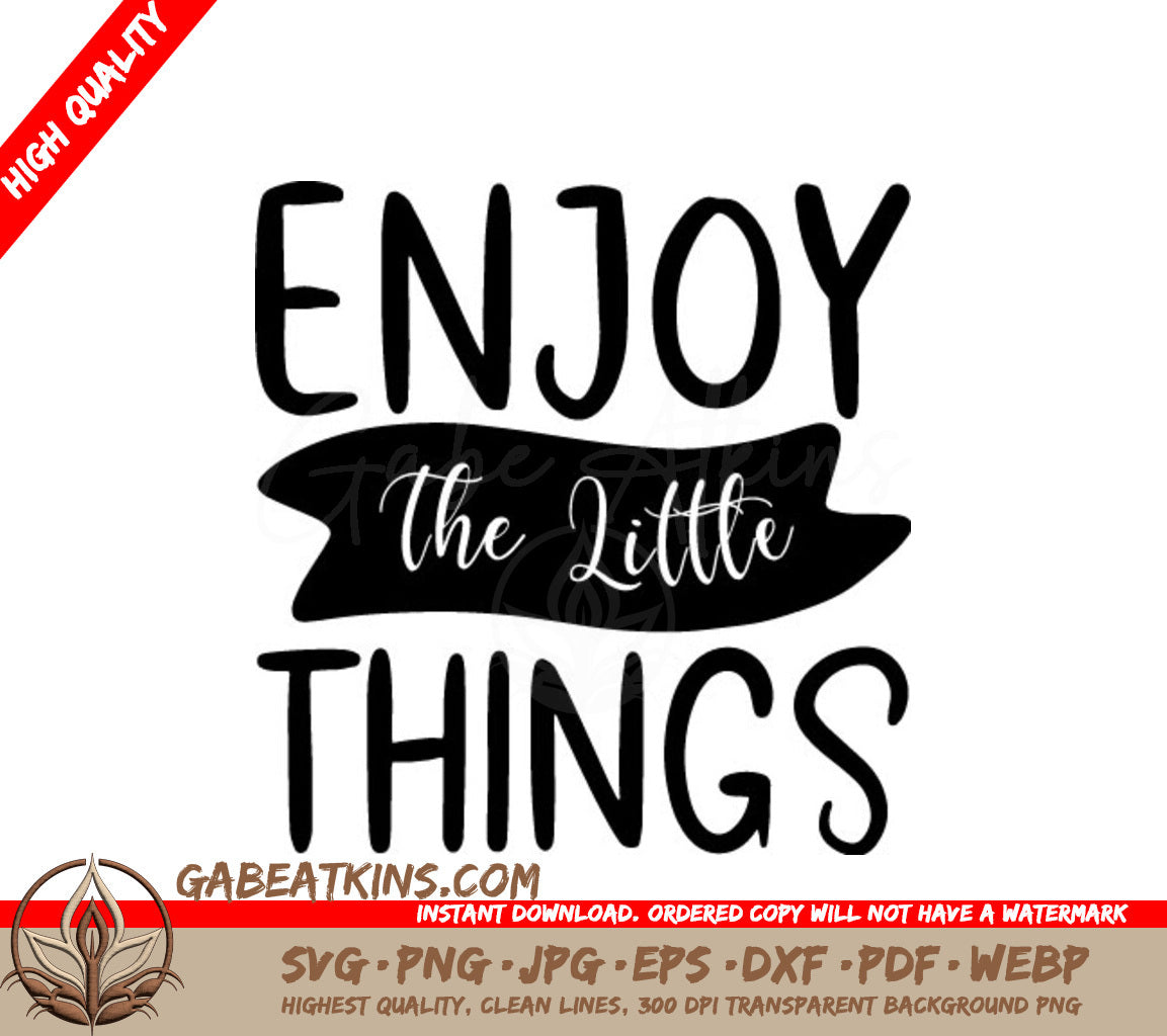 Enjoy The Little Things - Motivational SVG SVG