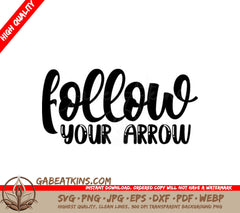 Follow Your Arrow SVG Design - Motivational Design SVG