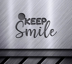 Keep Smile SVG - Motivational Smiley Face Design SVG