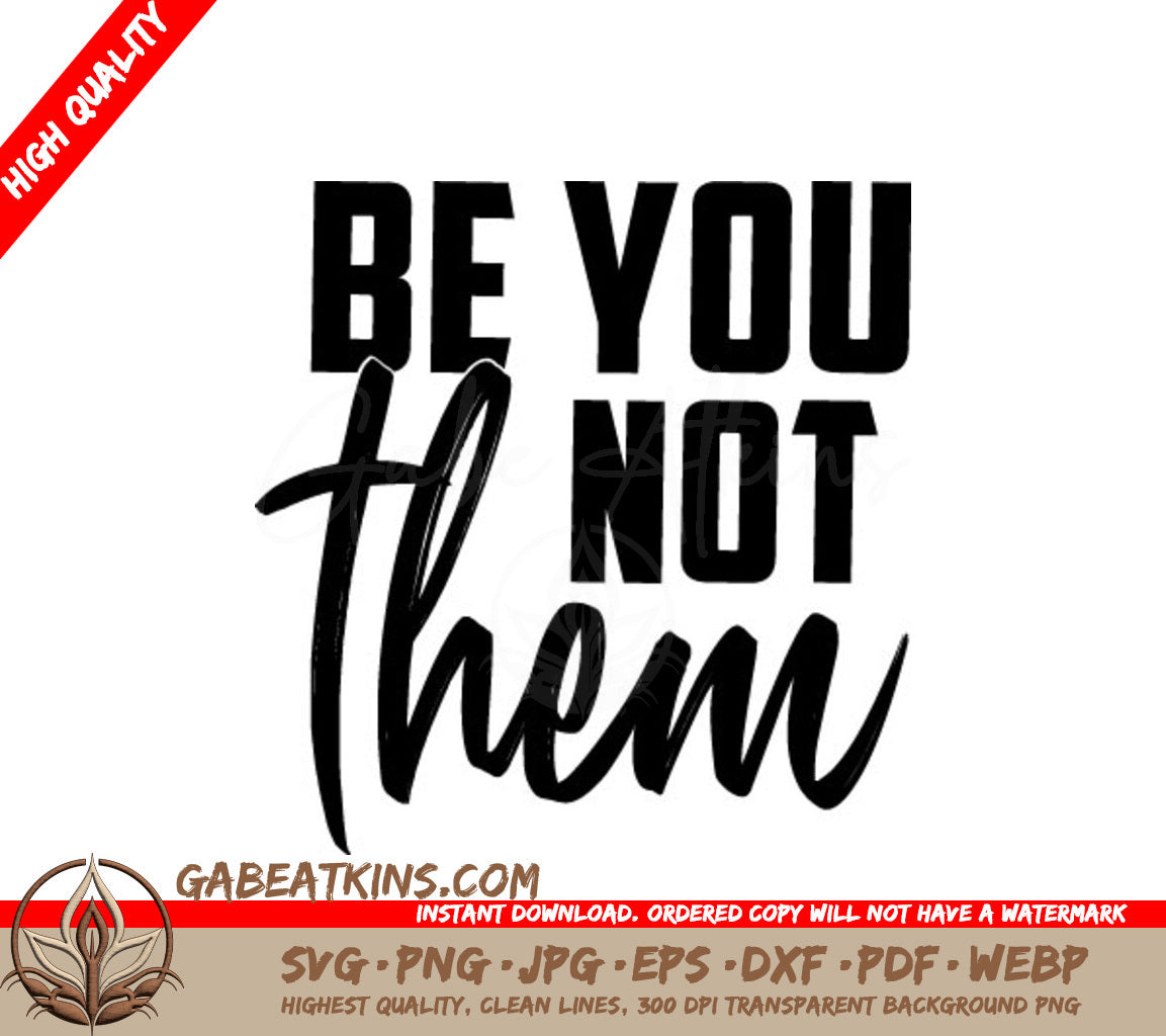 Be You Not Them Motivational Quote SVG - Black Text on White Background SVG