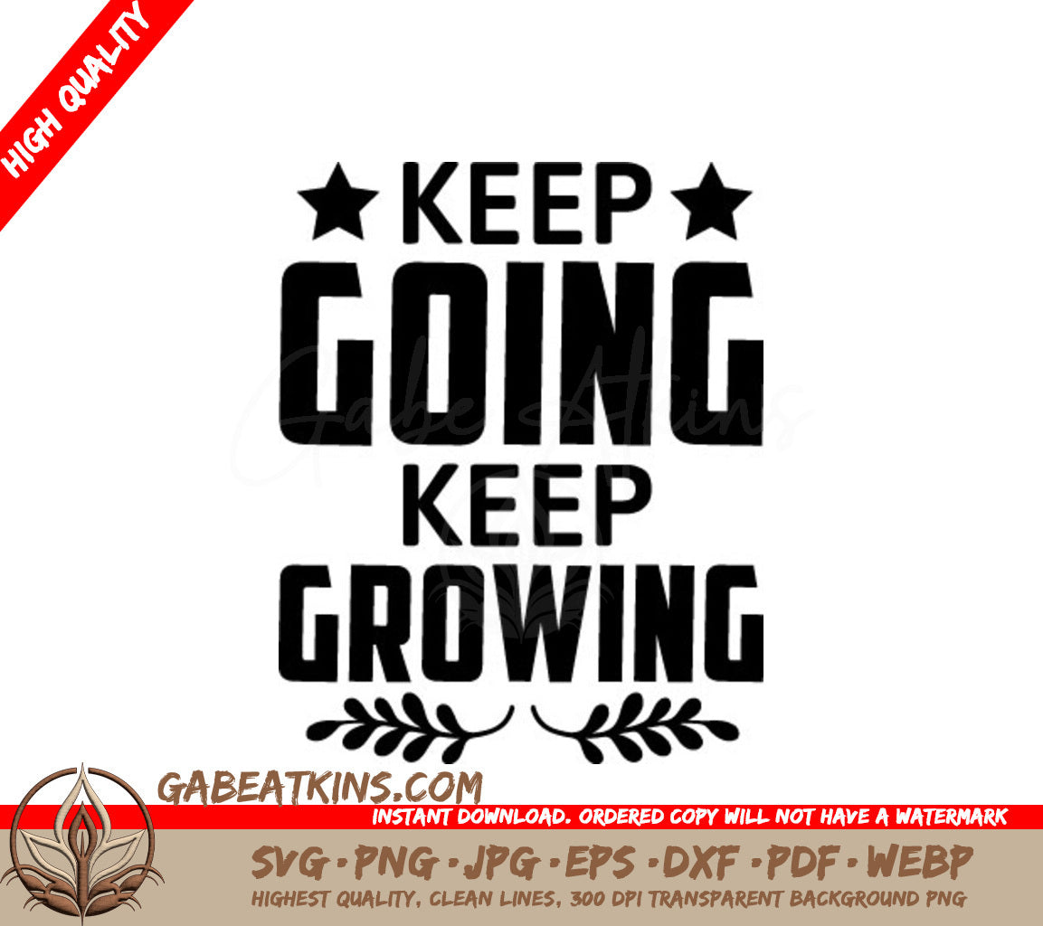 Keep Going, Keep Growing Motivational SVG SVG