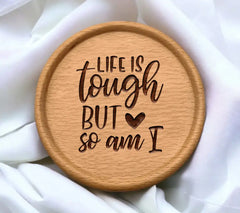 Life Is Tough But So Am I - Motivational Quote SVG SVG