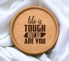 Life Is Tough But So Are You Motivational Quote SVG SVG