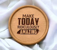Make Today Ridiculously Amazing SVG - Motivational Quote Sign SVG