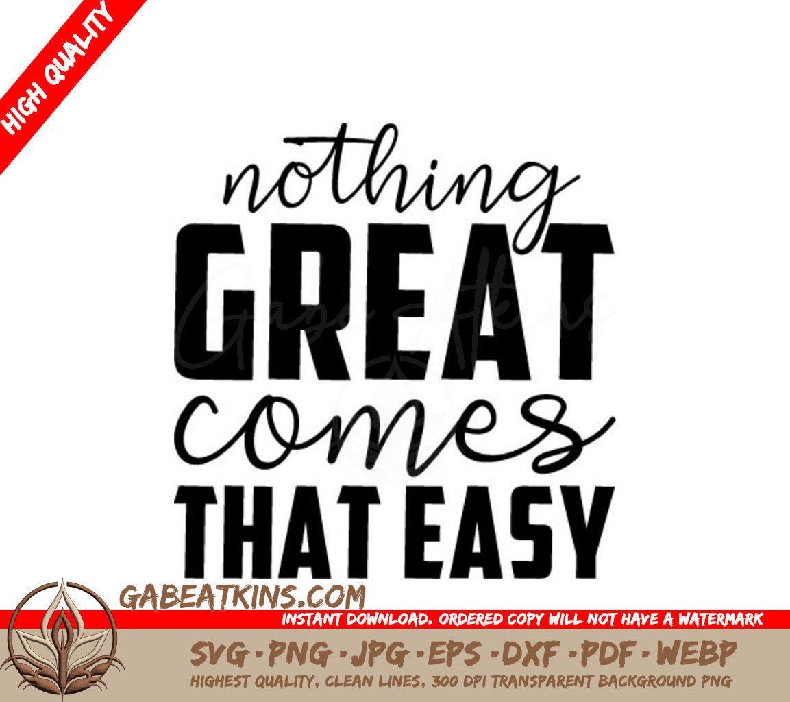 Nothing Great Comes That Easy Motivational Quote SVG SVG
