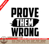 Prove Them Wrong Motivational Quote SVG SVG