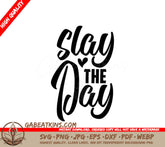 Stay The Day Motivational Quote SVG SVG
