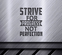 Strive For Progress Not Perfection SVG Quote SVG