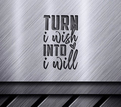 Turn I Wish Into I Will Motivational Quote SVG SVG