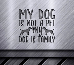 My Dog Is Family - SVG Design for Posters & More SVG