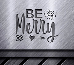 Be Merry SVG - Sign with Arrow & Fireworks SVG