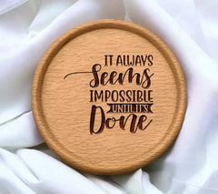 It Always Seems Impossible Until Its Done - New Years SVG Design SVG