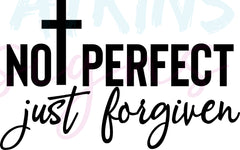 Not Perfect Just Forgiven SVG, PNG, EPS, DFX, JPG, PDF, WEBP for Cricu | Forgiven SVG, PNG, EPS, DFX, JPG, PDF, WEBP