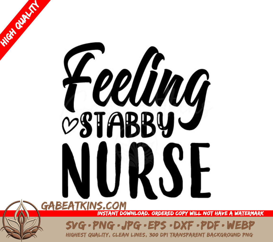 Feeling Stabby Nurse SVG - Sign SVG