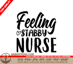 Feeling Stabby Nurse SVG - Sign SVG