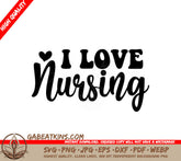 I Love Nursing SVG Design SVG