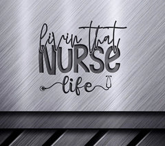 Living That Nurse Life SVG Cut File SVG