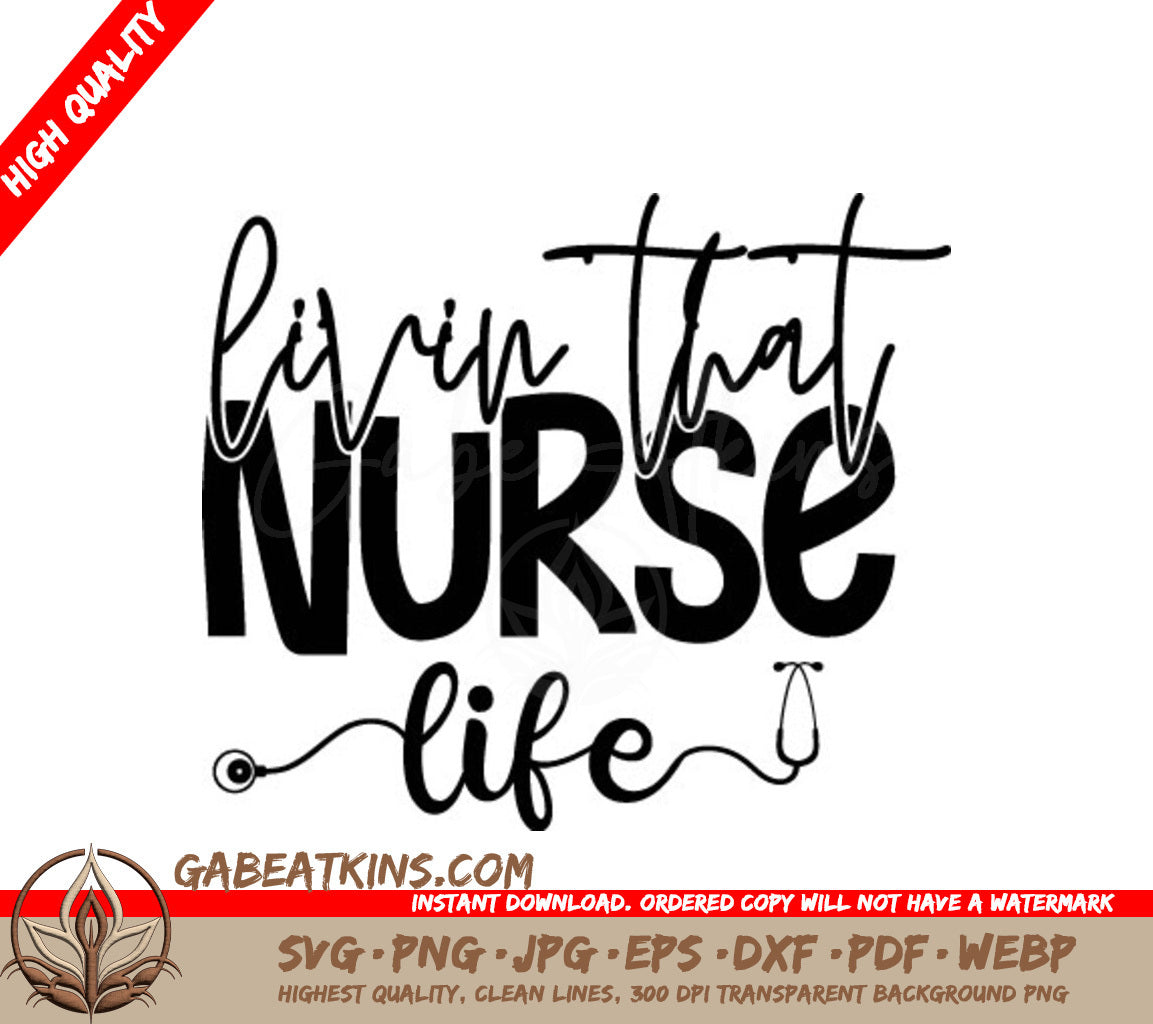 Living That Nurse Life SVG Cut File SVG