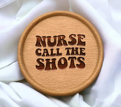 Nurse Call The Shots - SVG Design SVG