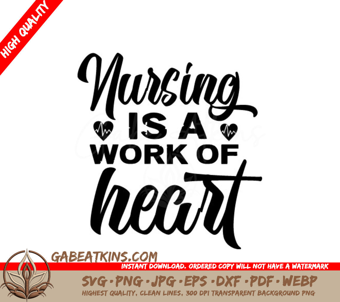 Nursing Is A Work Of Heart SVG - Nurse Appreciation Design SVG