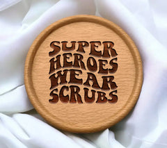 Super Heroes Wear Scrubs SVG - Nurse Design SVG