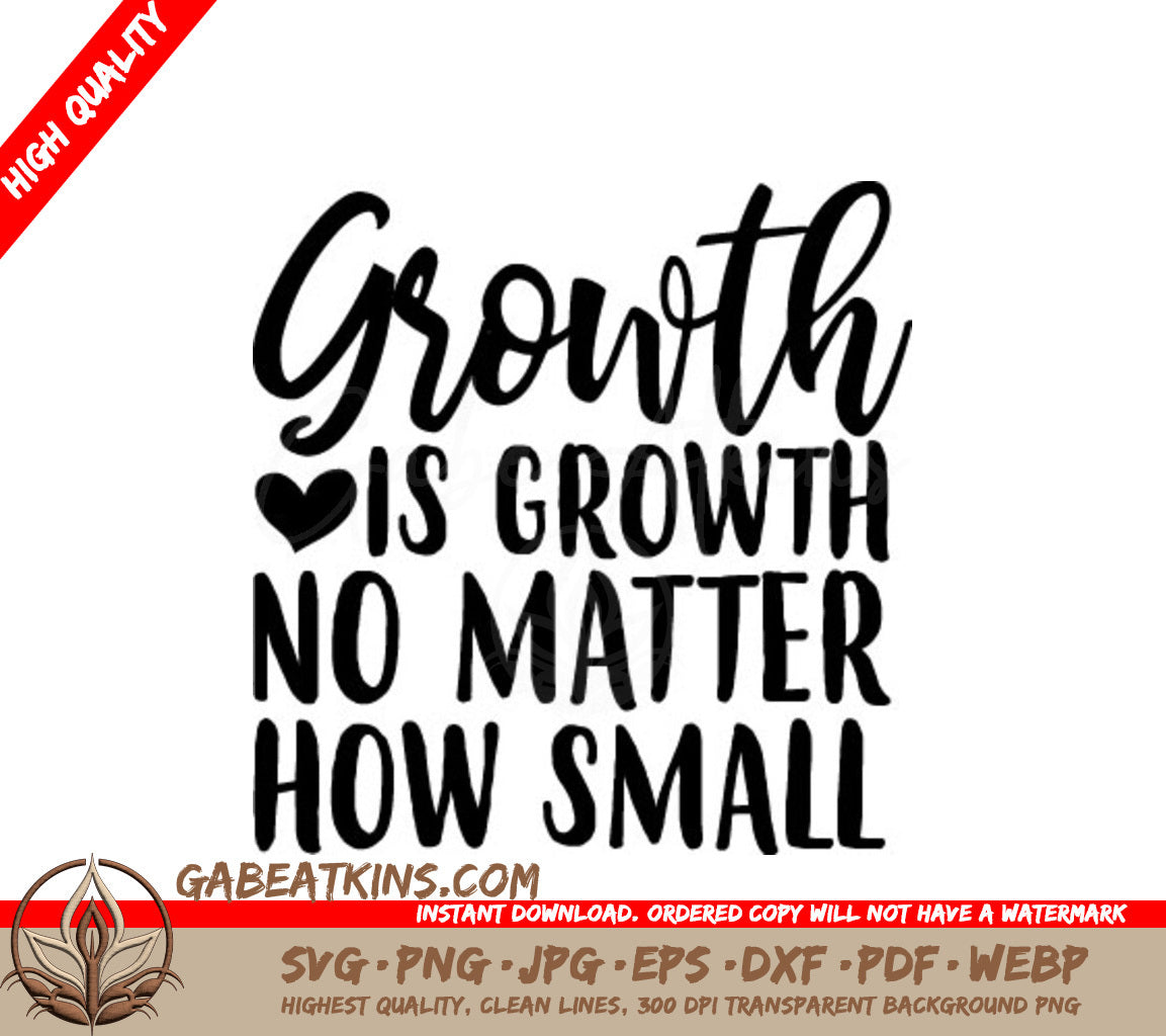 Growth Is Growth No Matter How Small SVG - Positive Quote SVG