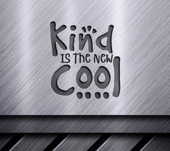 Kind Is The New Cool SVG Quote SVG